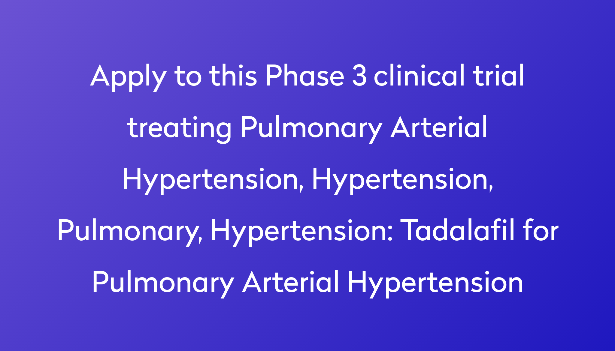 Tadalafil for Pulmonary Arterial Hypertension Clinical Trial | Power